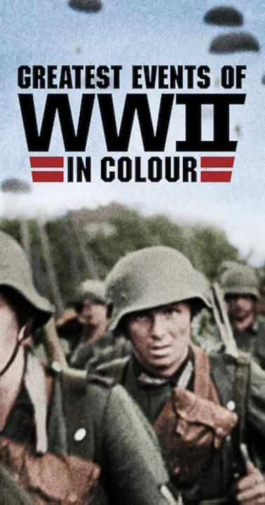 مسلسل Greatest Events of WWII in Colour مترجم كامل